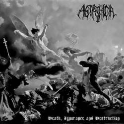 Astathica : Death, Ignorance and Destruction